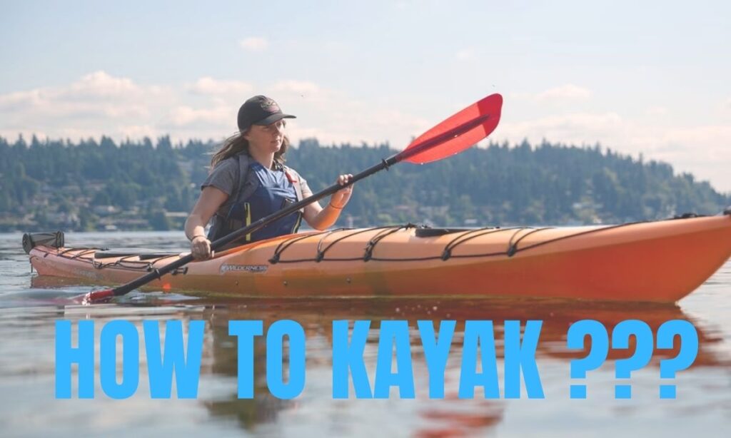 How to Kayak