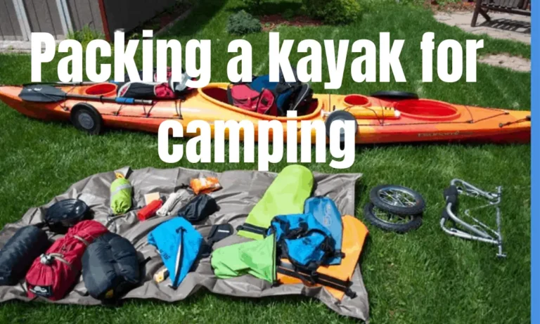 How to Pack for a Kayak Camping Trip