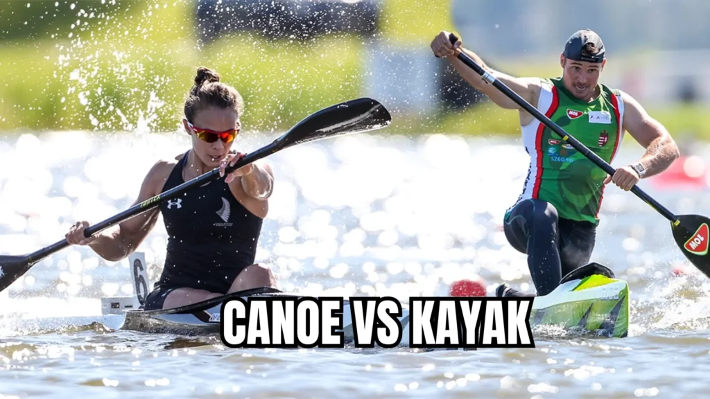 Canoe VS Kayak